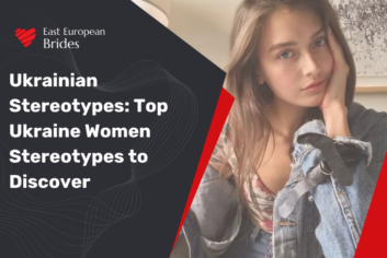 Ukrainian Stereotypes: Top Ukraine Women Stereotypes to Discover