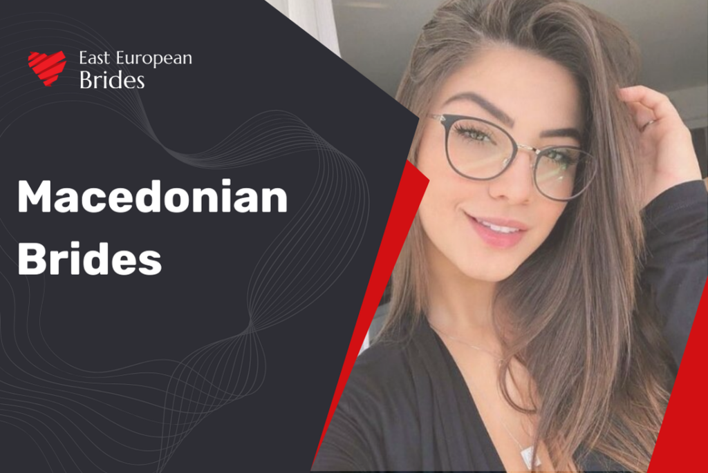 Macedonian Mail Order Brides: Meet Beautiful Macedonian Women for Marriage